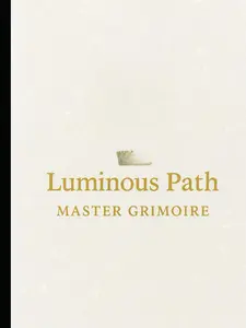 The Luminous Path: Master Grimoire