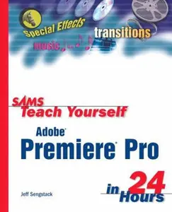 USED-Sams Teach Yourself Adobe Premiere Pro in 24 Hours by Sengstack, Jeff (Paperback)