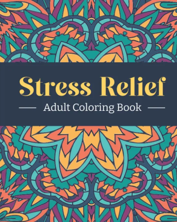Stress Relief Adult Coloring Book: Relaxing Coloring Book; 100 Magical Pages for Anxiety Relief, Mindfulness