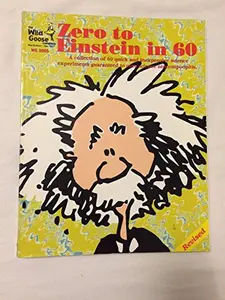 USED-Zero to Einstein in 60: A Collection of 60 Quick and Inexpensive Science Experiments Guaranteed to Cure Scientific Nincompoopitis (Wild Goose Series) by B K Hixson (Paperback)