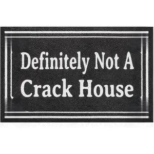 Outdoor Welcome Mat Entryway, Definitely Not A Crack House Mats for Front Door Mats, with Rubber Backing Doormat Indoor