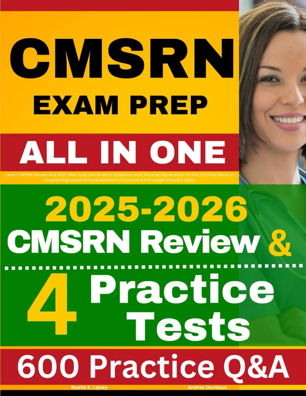 CMSRN Exam Prep: Latest CMSRN Review and 600+ Med Surg Certification Questions with Detailed Explanation for the Certified Medical-Surgical