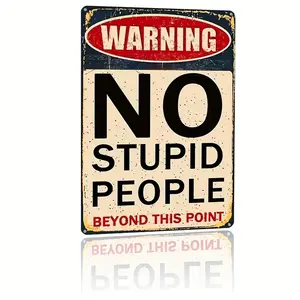 Retro Warning Metal Sign - "No Stupid People Beyond This Point" Funny Tin Wall Decor for Home, Garage, Office, or Garden - 8x12 Inches, Rustic Red & Blue Design with Pre-Drilled Holes for Easy Hanging, Metal Wall Art Decor