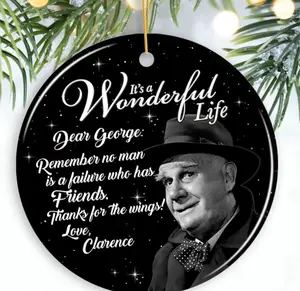 Clarence the Angel Dear George Quote Christmas Tree Ornament, TV Show Music Movie Ceramic And Acrylic Ornament, Christmas Ornament