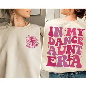 In My Dance Aunt Era Shirt, Dance Aunt Shirt, Aunt Gift, Dancing Auntie Sweatshirt
