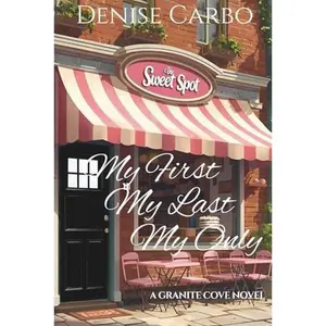 USED Book - My First My Last My Only (Granite Cove) by Denise Carbo (Paperback) - english