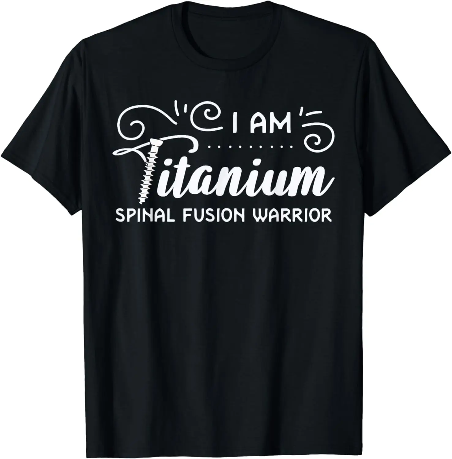 Spinal Fusion Spine Surgery Back Lumbar Recovery Survivor Summer Casual Shortsleeve Cotton T-Shirt