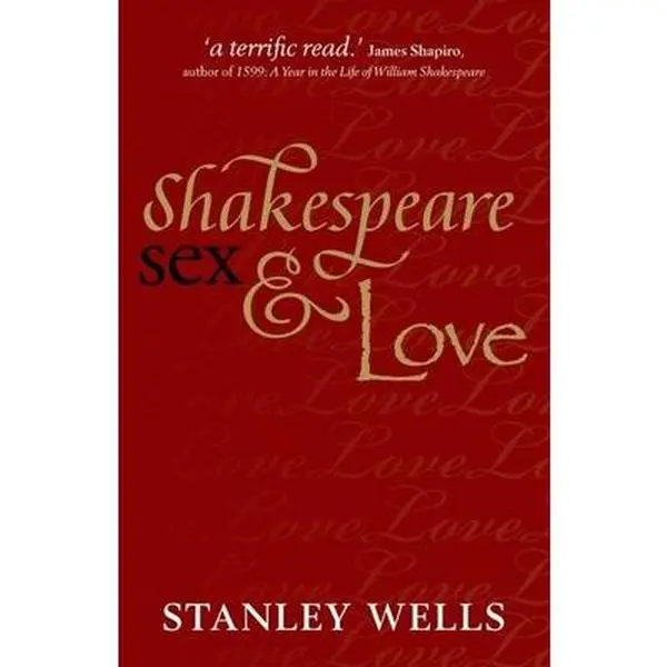 USED-Shakespeare, Sex, & Love by Wells, Stanley (Paperback)