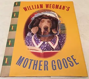 USED-Wegman's Mother Goose by William Wegman (Hardcover)