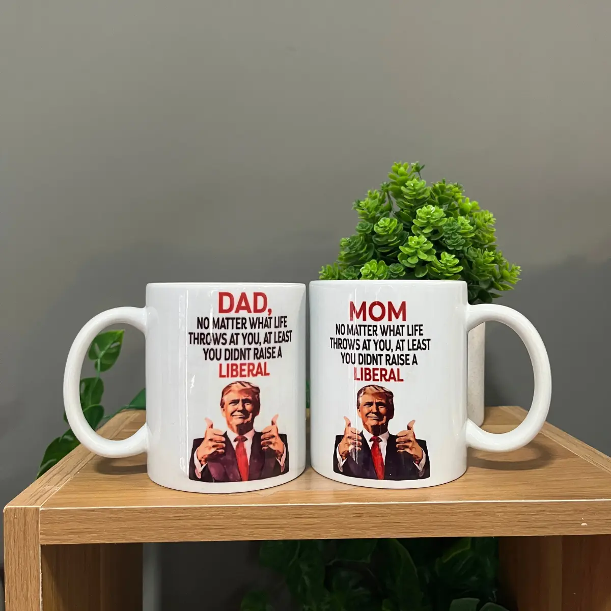 Dad & Mom Didn’t Raise a Liberal Mug, Funny Conservative Political Coffee Cup, Patriotic Parent Humor Gift