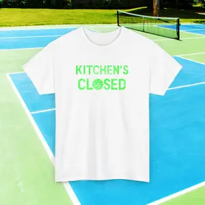 Kitchen's Closed Pickleball T-Shirt