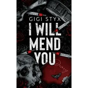 I Will Mend You -- Gigi Styx - Paperback
