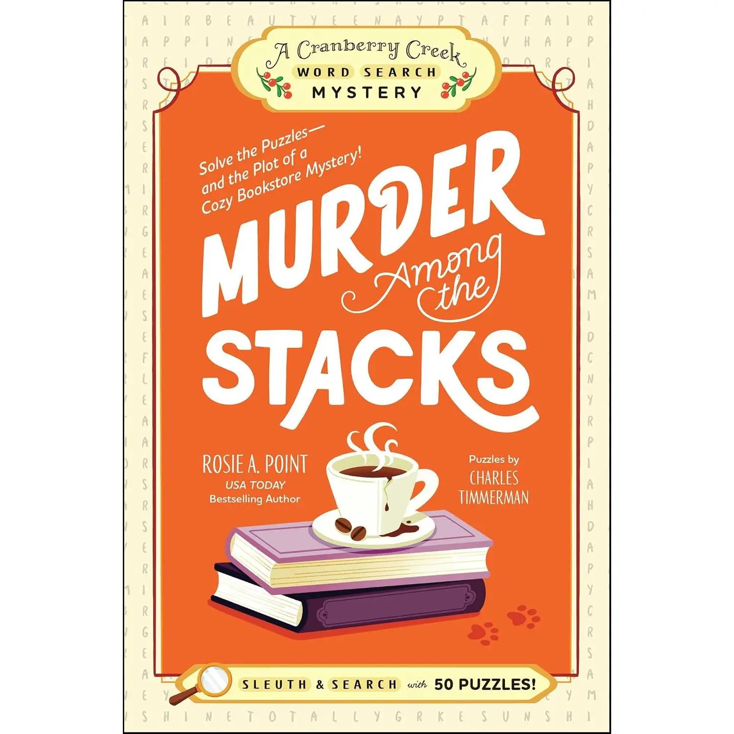 Murder Among the Stacks: Book 1: Solve the Puzzles―and the Plot of a Cozy Bookstore Mystery! (A Cranberry Creek Word Search Mystery) -- Paperback