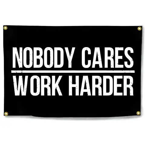 Nobody Cares Work Harder Flag - Canvas Header and Double Stitched - Fitness Inspirational Motivational for Home Gym College Dorm  Tapestry