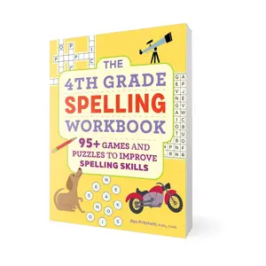 The 4th Grade Spelling Workbook – Summer Learning Spelling Practice with 95+ Games & Puzzles