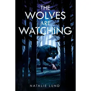 USED-The Wolves Are Watching by Lund, Natalie (Hardcover)
