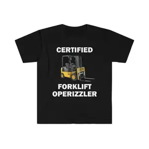 Certified Forklift Operator T-Shirt, Humor T-shirt, Funny Gift, Funny Meme shirt, Unisex Offensive T-Shirt, Funny T-Shirt, Satire Shirt, Adult funny T-shirt, Gift for Woman and Man