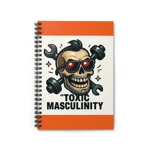 Toxic Masculinity Spiral Notebook Unique Gift for Creatives, Journal, Studying, Note-taking, Quirky Office Decor