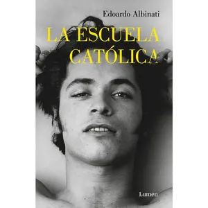 USED-La Escuela Católica / The Catholic School by Albinati, Edoardo (Paperback)