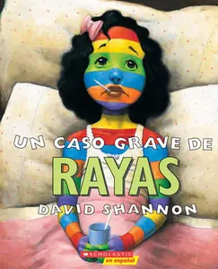 Un Caso Grave de Rayas (a Bad Case of Stripes) -- David Shannon - Paperback