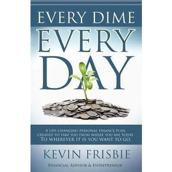 Used - Every Dime Every Day (Personal Finance Book) by Kevin D. Frisbie, Paperback
