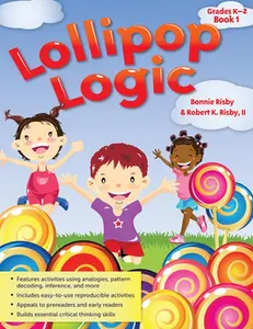 USED-Lollipop Logic: Critical Thinking Activities (Book 1, Grades K-2) by Risby, Bonnie L. (Paperback)