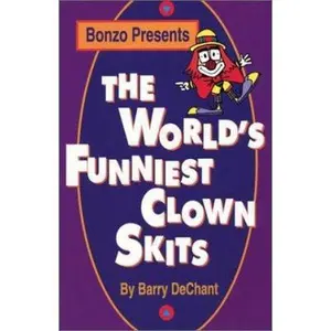 USED-The World's Funniest Clown Skits by Barry De Chant (Paperback)