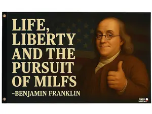 Funny Benjamin Franklin Flag – Life Liberty & Pursuit of MILFs – 3x5 Ft Single Sided Banner with 2 Grommets – Party, Dorm, Mancave Decor Hanging
