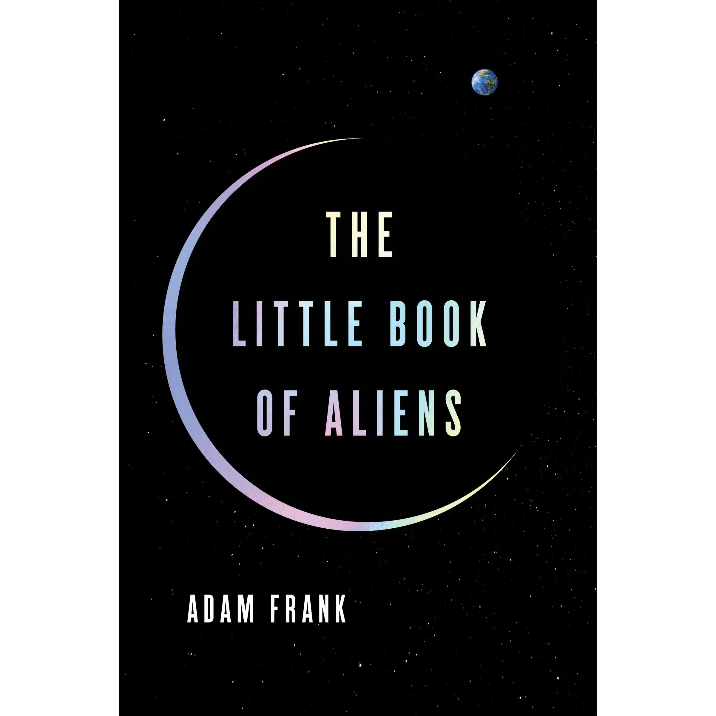 The Little Book of Aliens by Adam Frank [Hardback Book]