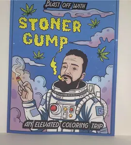 Blast Off With Stoner Gump - An Elevated Coloring Trip