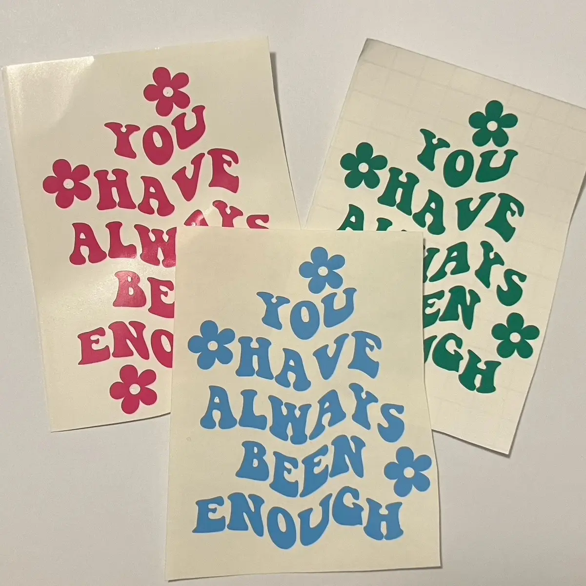 You Have Always Been Enough Custom Decal | Permanent Vinyl Decal | Inspirational Stickers | Mirror or Wall Decal | Water Bottle Sticker