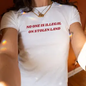 No One Is Illegal On Stolen Land Baby Tee Pro-Immigration T-Shirt Activist Shirt Political Baby Tee Anti-Racism Equal Rights Gift for Her