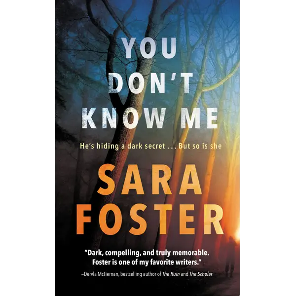 You Don't Know Me: A Novel by Sara Foster