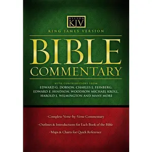 King James Version Bible Commentary: A Complete Verse-By-Verse Commentary With Outlines, Book Introductions, Maps, and Charts