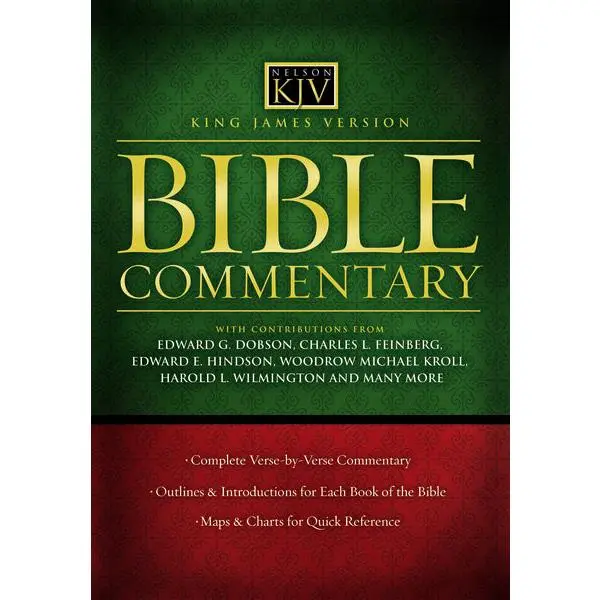 King James Version Bible Commentary: A Complete Verse-By-Verse ...