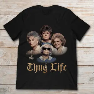 The Golden Girls Thug Life Shirt/ Sweatshirt/ Hoodie