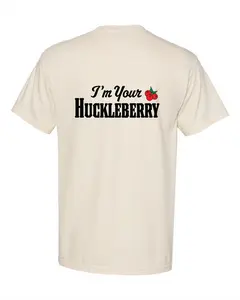 I'm Your Huckleberry T-Shirt