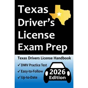 Texas Driver's License Exam Prep: Everything You Need to Pass Exam → Practice Questions Based on the Latest DMV Manual, Road Signs, Traffic Laws, & Detailed Explanations of What to Expect!
