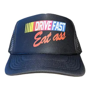 Drive fast eat ass hat funny trucker hat Nascar race summer beach boating hat college party bachelor party cap classic foam trucker