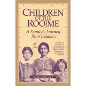 USED-Children of the Roojme: A Family's Journey from Lebanon by Abinader, Elmaz (Paperback)