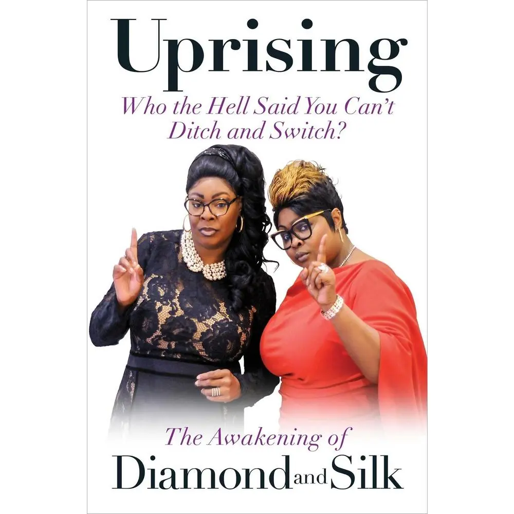 USED-Uprising: Who the Hell Said You Can't Ditch and Switch? -- The Awakening of Diamond and Silk by Diamond &. Silk (Hardcover)