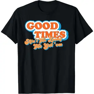 Streetwear Casual Shortsleeve Round Neck Cotton Graphic Tees  Good Times: Ain't We Lucky We Got'em Funny design T-Shirt