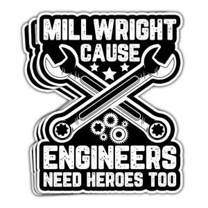Funny Millwright Sticker for Hard Hats – Sarcastic Mechanic Gift, Toolbox, Car, Bottle, Helmet, Window Decor – Engineers Need Heroes Too PFY