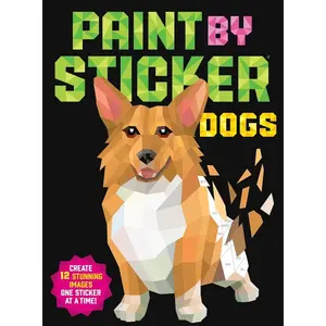 Paint by Sticker (Official): Dogs: Create 12 Stunning Images One Sticker at a Time! Paperback – Sticker Book, June 23, 2020