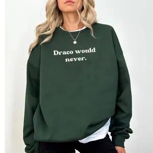 Draco Would Never Dramione TShirt/Sweatshirt/Hoodie, Dark Romance Fanfiction Merch, Wizard Fandom Apparel, Bookish Outfit, Gift for Readers