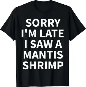 100% Cotton Mantis Shrimp Apparel - Funny Great Shrimps Lover Design T-Shirt