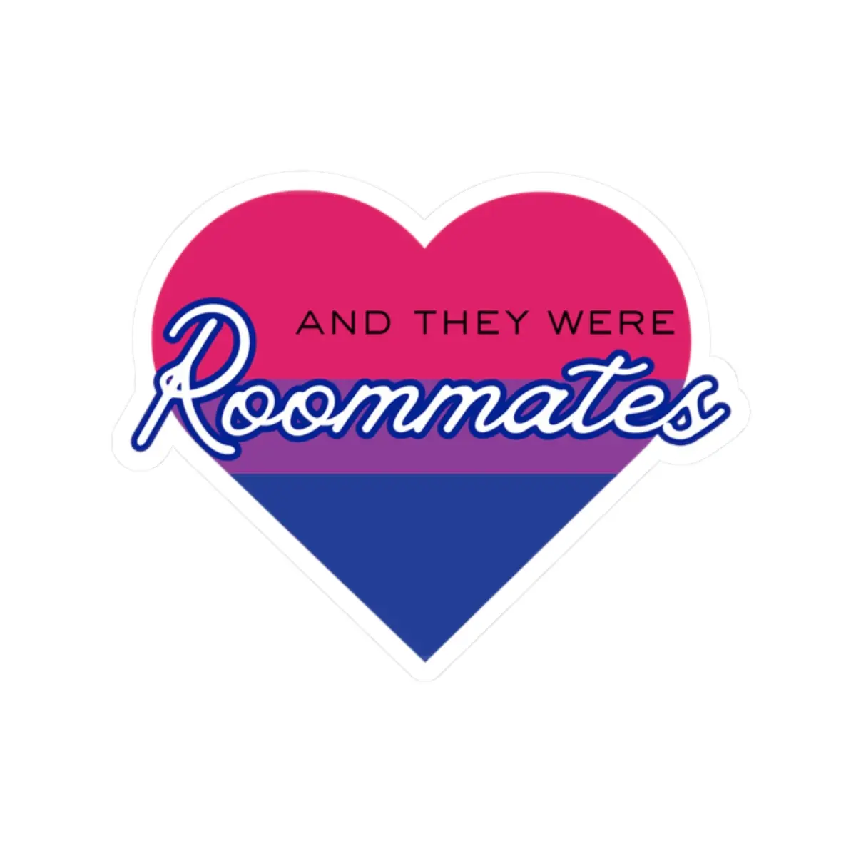 Bisexual And They Were Roommates Heart Sticker — Pride Decorative Kiss-Cut Sticker