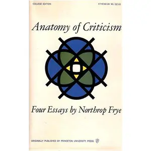 USED-Anatomy of Criticism: Four Essays By Northrop Frye by Northrop Frye (Paperback)