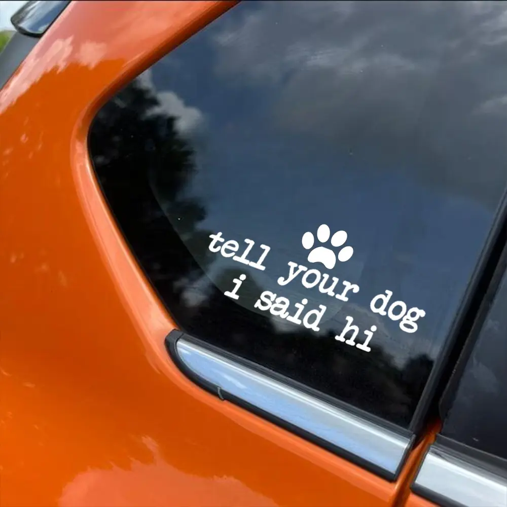1PC Personalized Pet-Loving Decor Sticker, Stick on car windows/notebook shells—the “Tell Your Dog I Said Hi” slogan + paw print makes an eye-catching healing decor. Sticker For Cars, Car Decorative Sticker