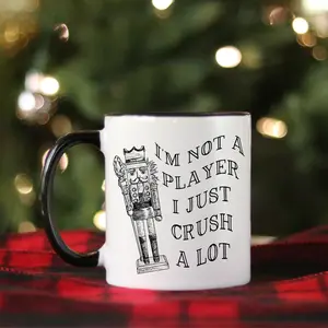 Nutcracker Mug- I'm not a player I just crush a lot